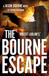 Robert Ludlum's™ The Bourne Escape - Brian Freeman - 9781035920006