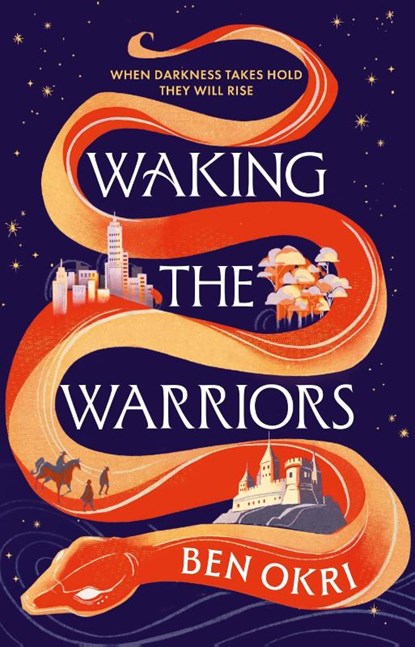 Waking the Warriors, Ben Okri - Gebonden - 9781035923373
