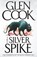 The Silver Spike, Glen Cook - Paperback - 9781035929986