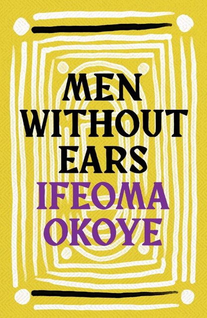 Men Without Ears, Ifeoma Okoye - Paperback - 9781035930401
