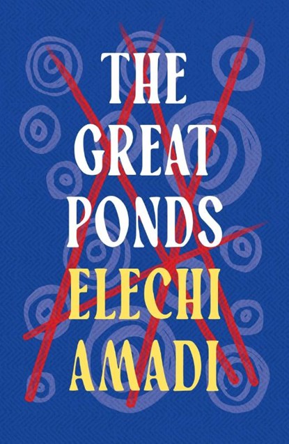 The Great Ponds, Elechi Amadi - Paperback - 9781035930548