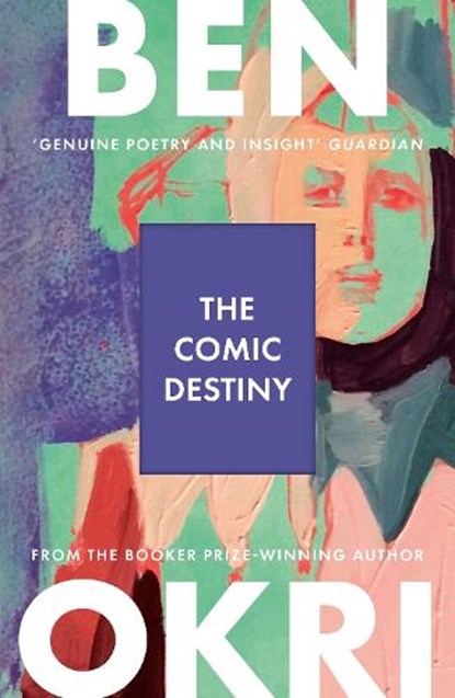 The Comic Destiny, Ben Okri - Paperback - 9781035930951