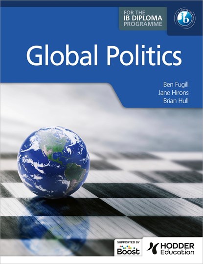 Global Politics for the IB Diploma, Ben Fugill ; Jane Hirons ; Brian Hull - Paperback - 9781036003500