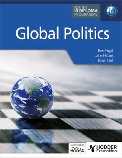 Global Politics for the IB Diploma, Ben Fugill ; Brian Hull ; Jane Hirons - Ebook - 9781036003548