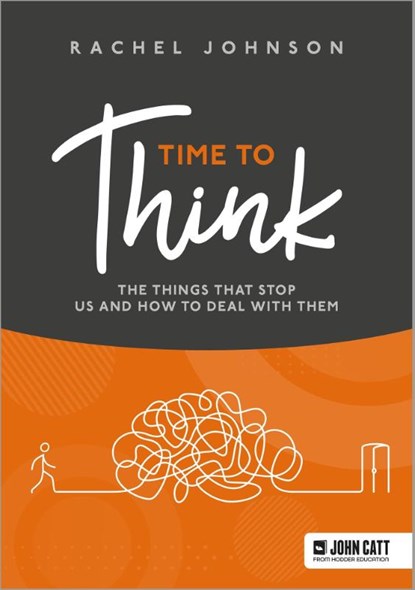 Time to Think: The things that stop us and how to deal with them, Rachel Johnson - Paperback - 9781036004804