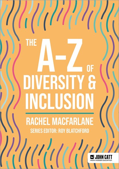 The A-Z of Diversity & Inclusion, Rachel Macfarlane - Paperback - 9781036005030