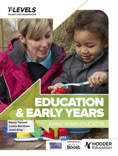 Education and Early Years T Level: Early Years Educator, Penny Tassoni ; Louise Burnham ; Janet King - Paperback - 9781036005092