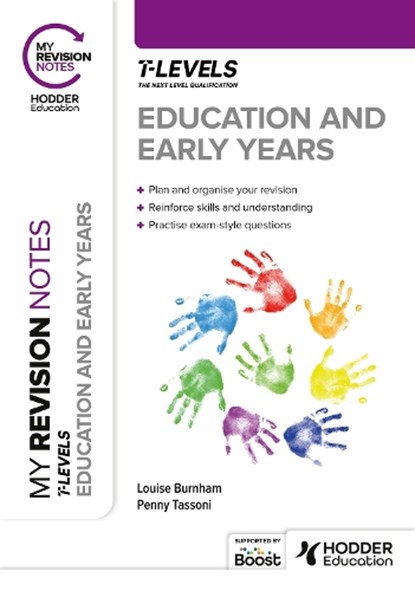 My Revision Notes: Education and Early Years T Level, Penny Tassoni ; Louise Burnham - Paperback - 9781036005108