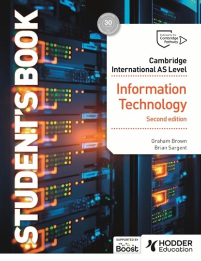 Cambridge International AS Level Information Technology Student's Book Second Edition, Graham Brown ; Brian Sargent - Paperback - 9781036005603