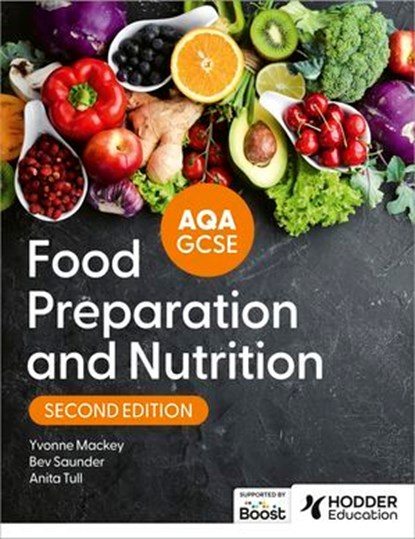 AQA GCSE Food Preparation and Nutrition Second Edition, Anita Tull ; Bev Saunder ; Yvonne Mackey - Ebook - 9781036005825