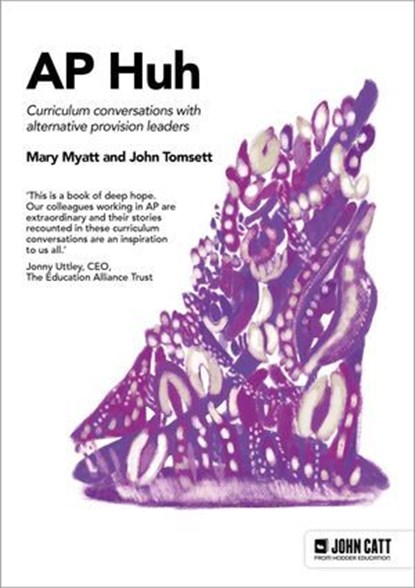 Alternative Provision Huh, Mary Myatt ; John Tomsett - Ebook - 9781036006754