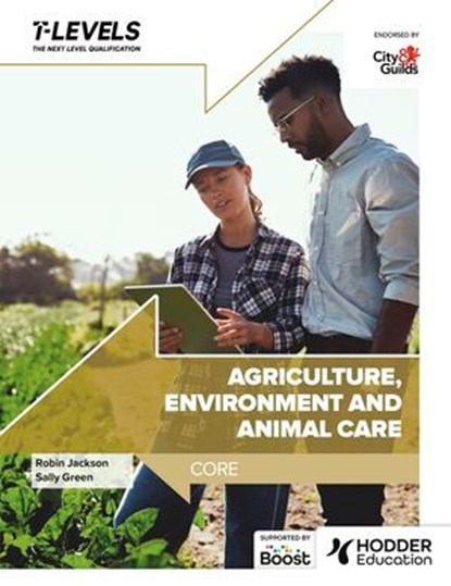 Agriculture, Environment and Animal Care T Level: Core, Robin Jackson ; Sally Green - Ebook - 9781036007089