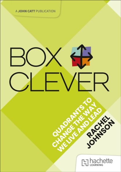 Box Clever: Quadrants to change the way we live and lead, Rachel Johnson - Paperback - 9781036007300
