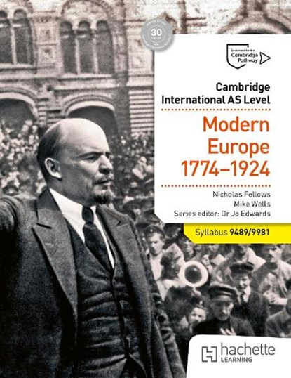 Cambridge International AS Level History: Modern Europe 1774-1924, Nicholas Fellows ; Mike Wells - Paperback - 9781036008949