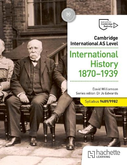 Cambridge International AS Level: International History 1870-1939, David Williamson ; Andrew Gillespie ; Malcolm Surridge ; George Vlachonikolis - Paperback - 9781036008956