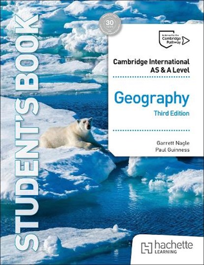 Cambridge International AS & A Level Geography Third Edition, Garrett Nagle ; Paul Guinness - Paperback - 9781036009502