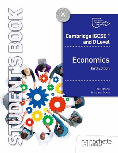 Cambridge IGCSE and O Level Economics Third Edition, Paul Hoang ; Margaret Ducie - Paperback - 9781036010737