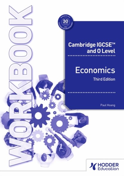 Cambridge IGCSE and O Level Economics Workbook Third Edition, Paul Hoang - Paperback - 9781036010751