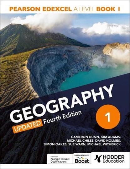 Pearson Edexcel A-level Geography Book 1, Updated Fourth Edition, Cameron Dunn ; Kim Adams ; David Holmes ; Simon Oakes - Paperback - 9781036011451