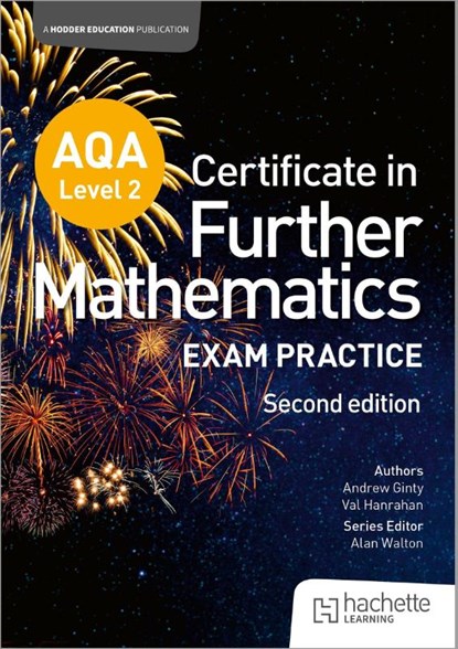 AQA Level 2 Certificate in Further Mathematics: Exam Practice Second Edition, Andrew Ginty ; Val Hanrahan - Paperback - 9781036011499
