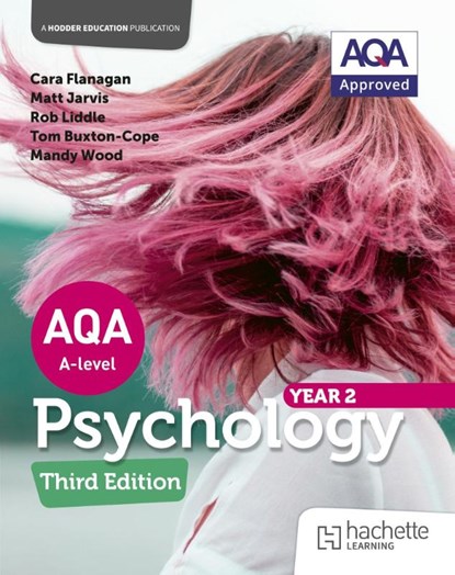 AQA Psychology for A Level: Year 2 Third edition, Cara Flanagan ; Matt Jarvis ; Rob Liddle ; Mandy Wood - Paperback - 9781036011987