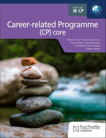The IB Career-related Programme (CP) core, Paige Freeborn ; Marjorie Vautrin ; Susan Stewart ; Rebecca Austin Pickard - Paperback - 9781036014438