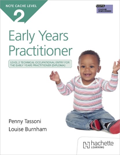 NCFE CACHE Level 2 Technical Occupational Entry for the Early Years Practitioner, Louise Burnham ; Penny Tassoni - Paperback - 9781036019389