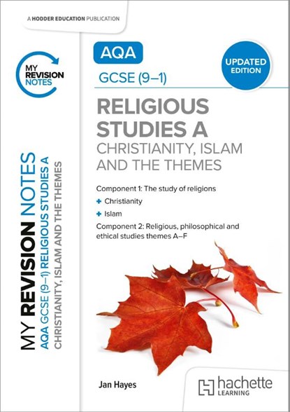 My Revision Notes: AQA GCSE (9-1) Religious Studies Specification A Christianity, Islam and the Religious, Philosophical and Ethical Themes UPDATED EDITION, Jan Hayes - Paperback - 9781036019617