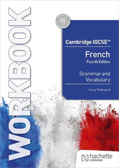 Cambridge IGCSE™ French Grammar and Vocabulary Workbook, Kirsty Thathapudi - Paperback - 9781036019747