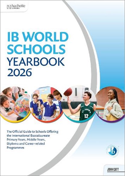 IB World Schools Yearbook 2026: The Official Guide to Schools Offering the International Baccalaureate Primary Years, Middle Years, Diploma and Career-related Programmes, niet bekend - Paperback - 9781036019945