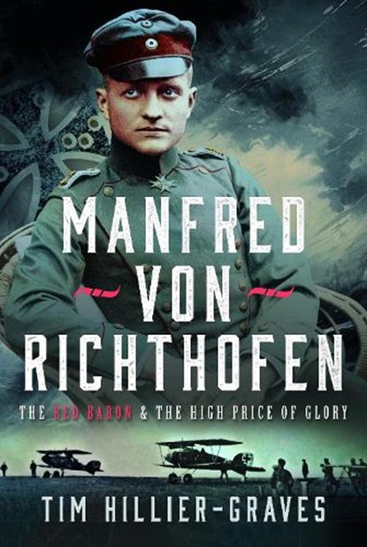 MANFRED VON RICHTHOFEN, Tim Hillier-Graves - Gebonden - 9781036100261