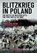 Blitzkrieg in Poland, John Grehan - Gebonden - 9781036101732