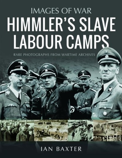 Himmler's Slave Labour Camps, Ian Baxter - Paperback - 9781036103392