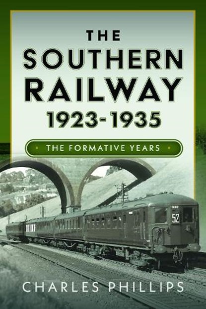 The Southern Railway 1923 - 1935, Charles Phillips - Gebonden - 9781036104726