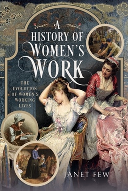 A History of Women's Work, Janet Few - Gebonden - 9781036105266