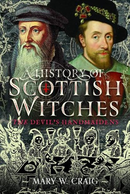 A History of Scottish Witches, Mary W Craig - Gebonden - 9781036106317