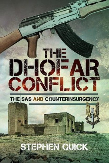 The Dhofar Conflict, Stephen Quick - Gebonden - 9781036108878