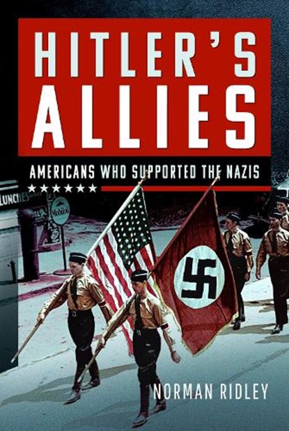 Hitler's U.S. Allies, Norman Ridley - Gebonden - 9781036110956