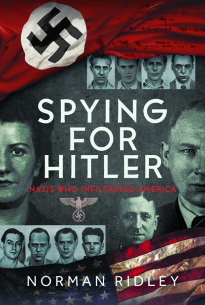 Spying for Hitler, Norman Ridley - Gebonden - 9781036112196
