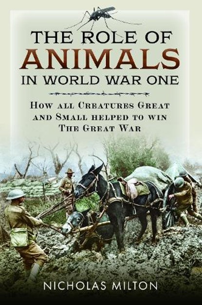 The Role of Animals in World War One, Nicholas Milton - Gebonden - 9781036113155