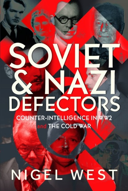Soviet and Nazi Defectors, Nigel West - Gebonden - 9781036113889