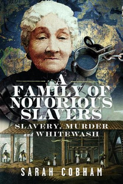 A Family of Notorious Slavers, Sarah Cobham - Gebonden - 9781036114688