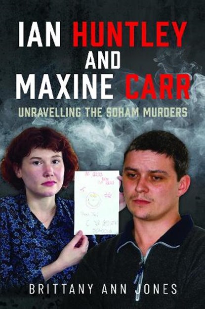 Ian Huntley and Maxine Carr, Brittany Ann Jones - Paperback - 9781036114787