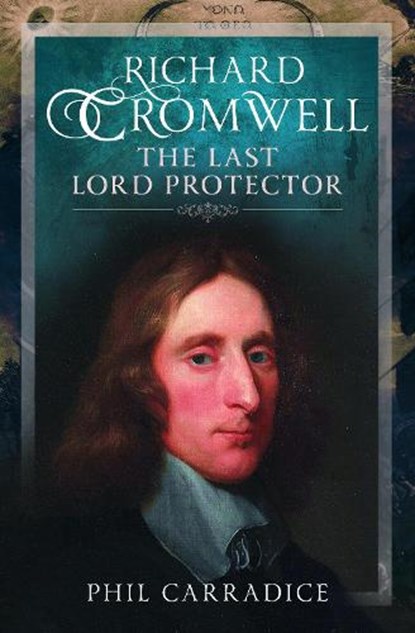 Richard Cromwell, Phil Carradice - Gebonden - 9781036117078