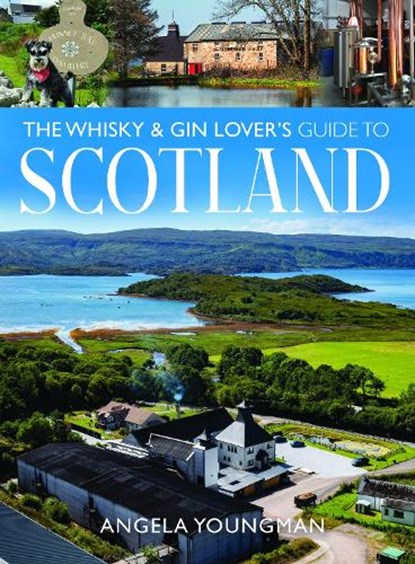 The Whisky and Gin Lover's Guide to Scotland, Angela Youngman - Paperback - 9781036117764
