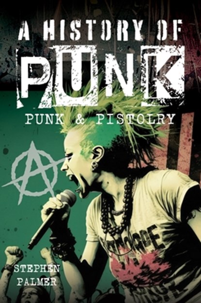 A History Of Punk, Stephen Palmer - Gebonden - 9781036120306