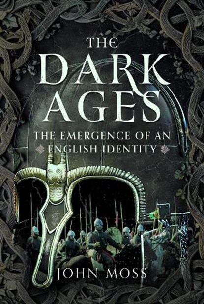 The Dark Ages: The Emergence of An English Identity, John Moss - Gebonden - 9781036120603