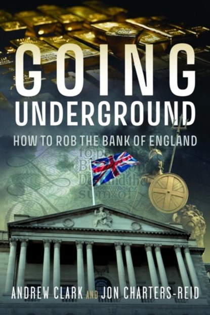 Going Underground, Andrew Clark ; Jonathan Michael Charters-Reid - Paperback - 9781036121891