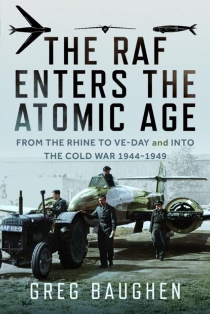 The RAF Enters the Atomic Age, Greg Baughen - Gebonden - 9781036123642
