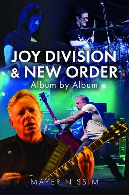 Joy Division and New Order: Album by Album, Mayer Nissim - Gebonden - 9781036124335